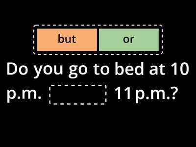 And, or, but - conjunctions