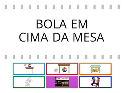 Noções espaciais (em cima e embaixo)