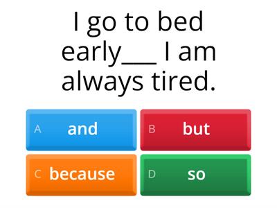 Connectors and so because but