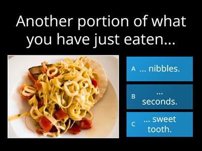 Food misc quiz (McCarthy & O'Dell, pp. 76-77) ONLINE EXERCISE