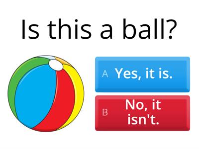 Basic Yes, it is / No, it isn't