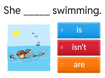 Present Continuous (affirmative and negative)