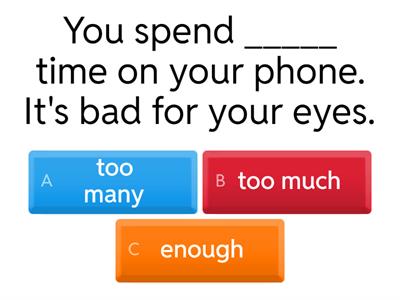 too much/many, enough