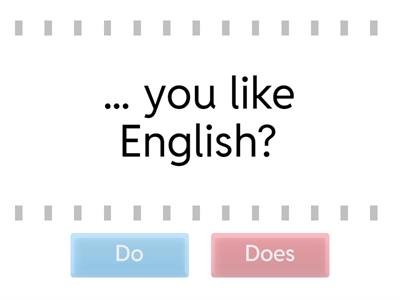  Do / Does