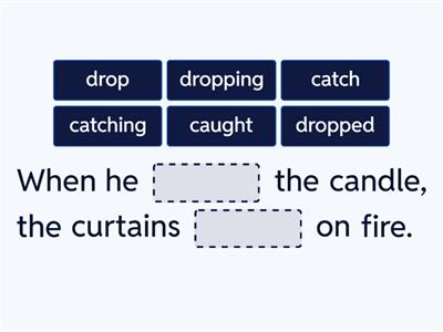 Complete the Sentence: when