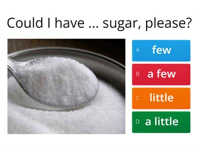 QUANTIFIERS // FEW /  FEW / LITTLE / A LITTLE