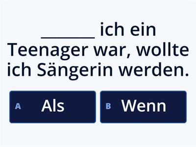 "Als" oder "Wenn"? 