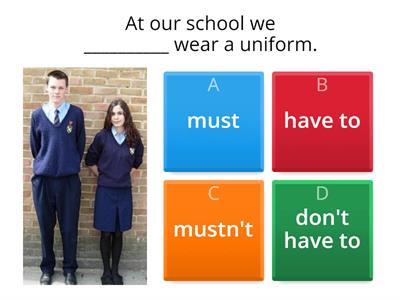 MUST- MUSTN’T- HAVE TO- DON’T HAVE TO