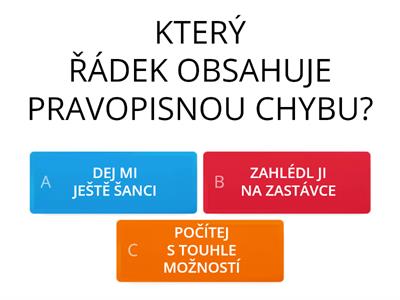 PRAVOPIS - označ řádek bez chyby