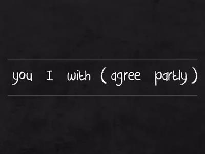 Opinions, agreeing and disagreeing