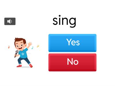 Drill (stand up, sit down, look, listen, say)