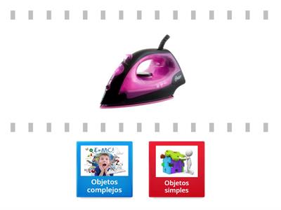   Clasificar objetos tecnológicos en simples o complejos. 