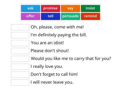 Match the sentences with the appropriate reporting verbs.