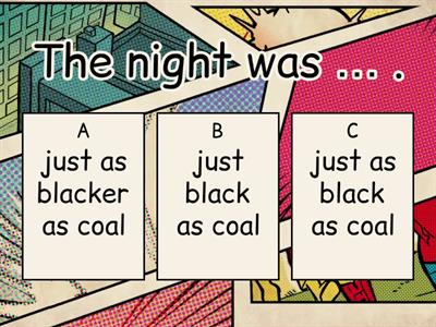 just as ... as/ not nearly as ... as