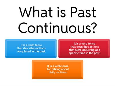 What is the Past Continuous?