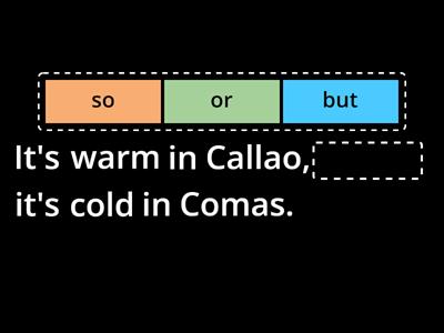 Connectors: SO,BUT,and OR