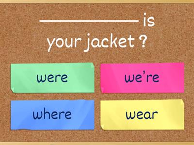 Where , were , wear and we're