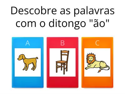 Jogo dos ditongos (ão, au, ai)