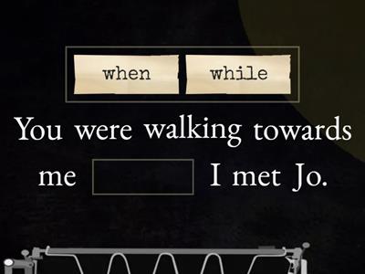 Adverb clauses - when/while