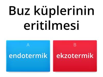 ENDOTERMİK VE EKZOTERMİK TEPKİME OYUNU 