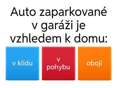 Klid a pohyb tělesa