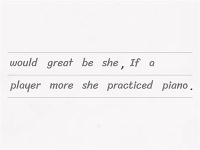 Second conditional (jumbled sentences)