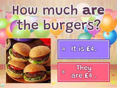 How much is it?/How much are they? 