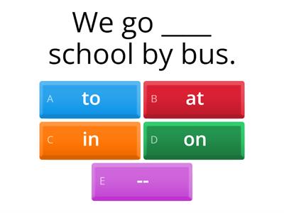 4B: Prepositions (To, At, In, On)