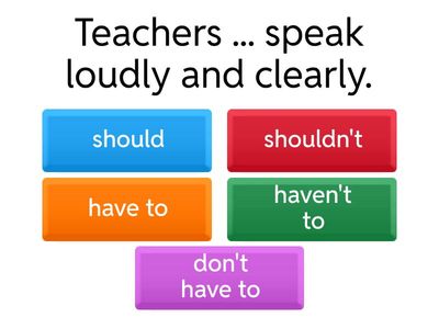 Should / shouldn't ot have to / not have to