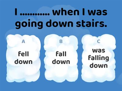 past simple or past continuous