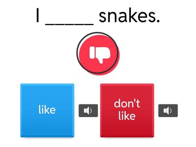  I like ... I don't like ...
