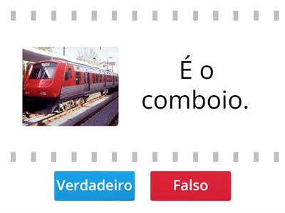 1. Meios de transporte - Verdadeiro ou Falso?