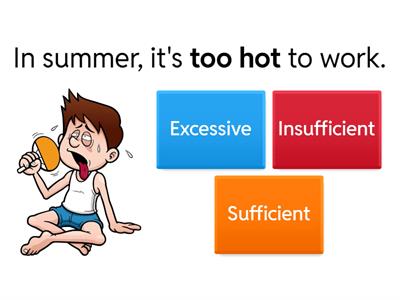 Too and enough (global idea)