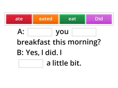Past Tense Verb Review ? + -