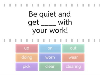 Phrasal verbs (complete first 1)