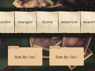  Palavras com: - x com som de /cs/ e /ch/ 