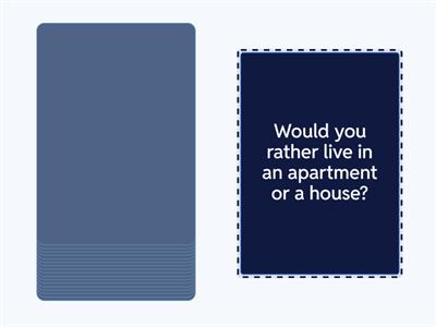 Would you rather...?