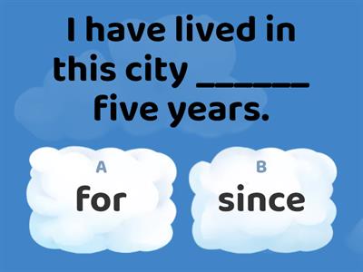 Present Perfect For/Since