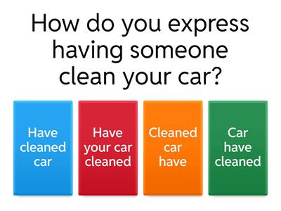 Unit 7 Causative Have 