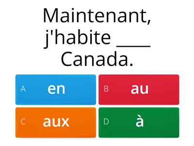 Habiter, vivre, travailler, être, aller + continent, pays, province ou ville