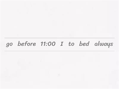 Put the words in the correct order.