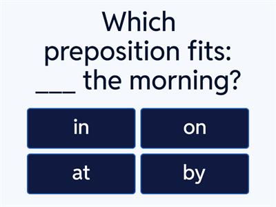 Prepositions of Time Quiz