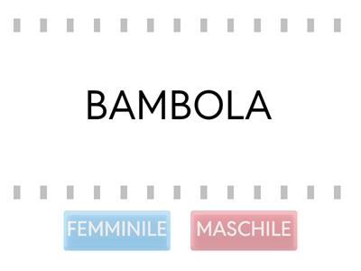 MASCHILE O FEMMINILE?