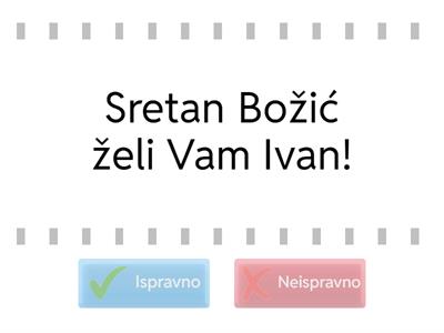 Prepoznaj ispravno napisanu poruku
