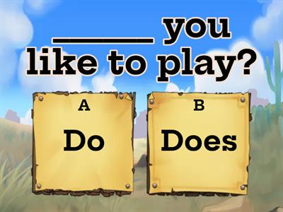 Questions with  Do/Does