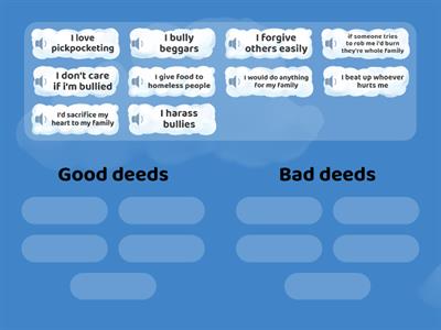 Good Deeds and Bad Deeds