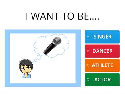 I WANT TO BE ...