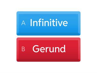 Gerunds and  Infinitives