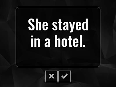 I stayed in a hotel.