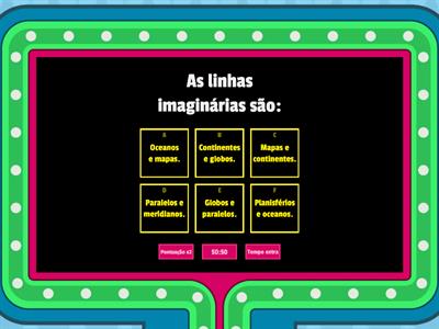 Linhas imaginárias: Paralelos,meridianos,oceanos e continentes.